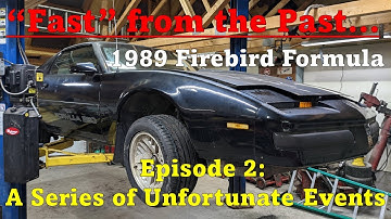"Fast" from the Past - Episode 2 - 1989 Firebird Formula Resurrection