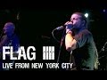 FLAG IIII - Live from New York City September 2013