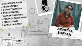 Full Album Adhitya Sofyan | Kumpulan Lagu Adhitya Sofyan Terpopuler | Playlist Adhitya Sofyan