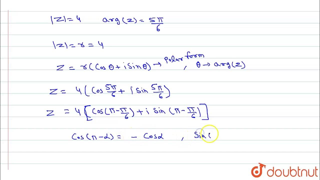 Find the value of z, if `z = 4 and arg (z) = (5pi)/(6)`. YouTube