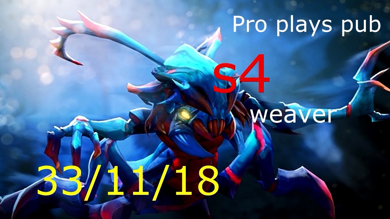 Pro plays pub: s4 Weaver
