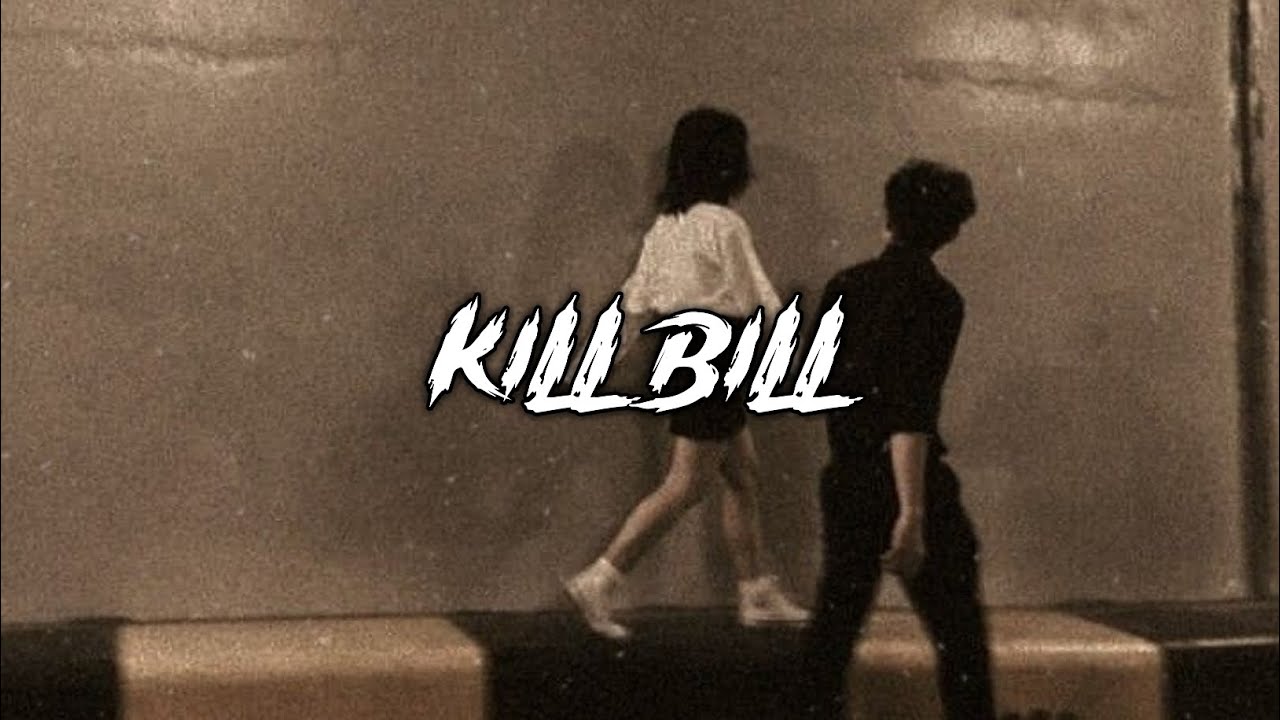 Kill Bill - SZA (Slowed + Reverb + Rain) TikTok Version lyrics