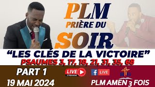 LES CLEFS DE LA VICTOIRE|PART 1|PSAUMES ET PRIÈRES|PLM AMEN 3 FOIS|19 MAI 2024