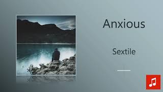 Sextile - Anxious