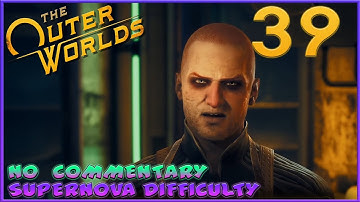 The Outer Worlds: Supernova Playthrough - Part 39 [No Commentary]
