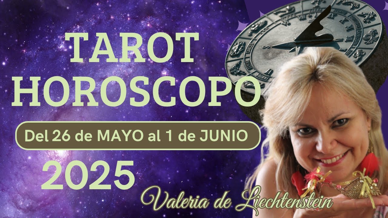 TAROT PARA TODOS LOS SIGNOS DEL 26 DE MAYO AL 1 DE JUNIO 2025 - YouTube