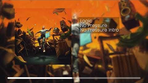 Logic - No Pressure Intro