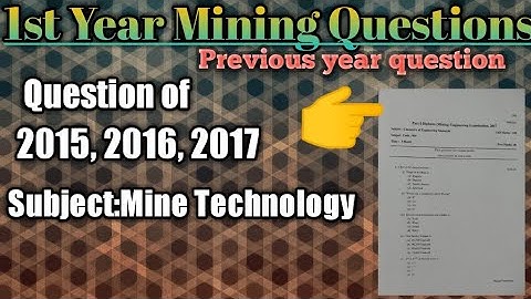 Mine Technology questions 2015,2016,2017 | previous year question paper| Mining Mantra