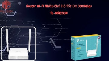 Hướng dẫn sử dụng và cài đặt TL-WR820N Router Wi-Fi Chuẩn N Tốc Độ 300Mbps  || Minh Phương PC