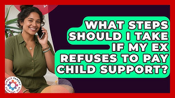 What Steps Should I Take If My Ex Refuses to Pay Child Support? | Single Parent Support Hub News