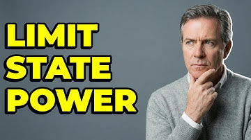 Why Must State Power Be Institutionally Limited?