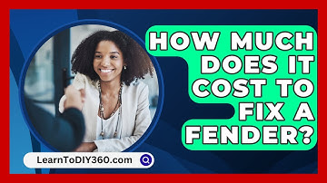How Much Does It Cost To Fix A Fender? - LearnToDIY360.com