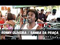 Roda de Samba Do Ronny Oliveira Ex Referências - Samba da Praça ao Vivo 2024 BSP