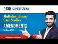 Multidisciplinary Case Studies AMENDMENTS for June 21 | CS Professional | CS Vaibhav Chitlangia