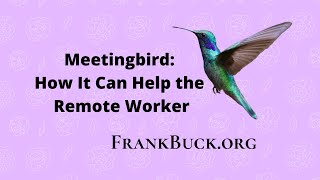 Meetingbird | How It Can Help the Remote Worker