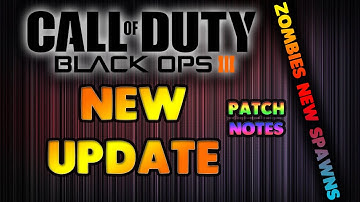 *NEW* BLACK OPS 3 NEW UPDATE | MULTIPLAYER AND ZOMBIES PATCH NOTES ONLY ON PS4