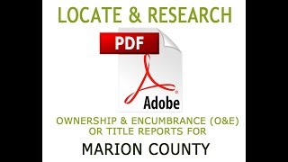 Marion County - Find and Research Owner & Encumbrance Reports (O&E's)