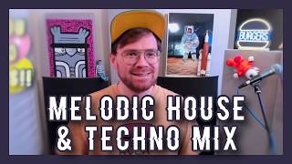Melodic House & Techno Mix