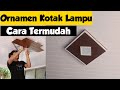 Cara Buat Ornamen Kotak Lampu Plafon PVC ( gampang )