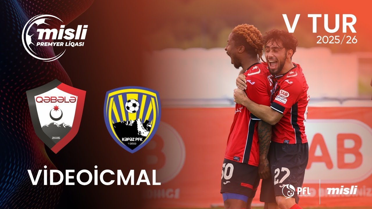Misli Premyer Liqası 2025/2026 V tur “Qəbələ” 3–0 “Kəpəz”