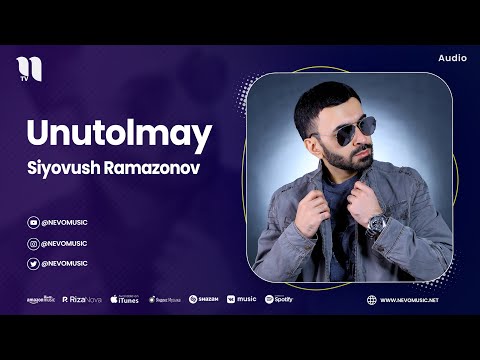 Siyovush Ramazonov — Unutolmay (audio 2023)