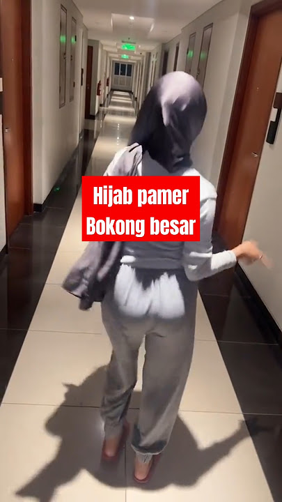 Hijab pamer bokong besar