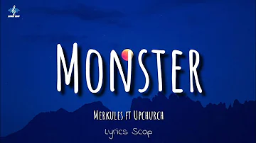 Merkules & Upchurch - Monster (Lyrics)