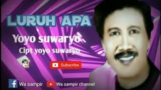 🔴 LURUH APA yoyo suwaryo