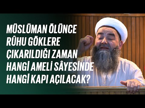 Müslüman Ölünce Yedi Kat Göklerde Nelerle Karşılaşacağı Hakkında Tafsîlâtlı Bir Hadîs-i Şerîf