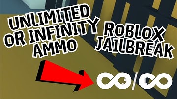 How to get INFINITY/UNLIMITED AMMO in ROBLOX Jailbreak with ANY WEAPONS [NO HACKING] [UNPATCHED]
