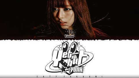 [Full Version] YUNA (ITZY) - ‘Yet, but