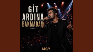 Git Ardına Bakmadan