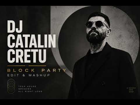 Dj Catalin Cretu - Block Party (Edit & Mashup)