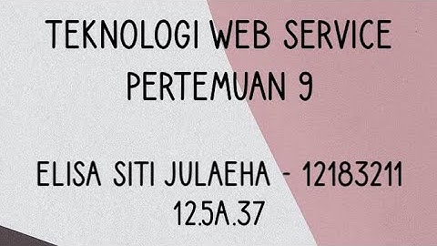 TEKNOLOGI WEB SERVICE (TWS) PERTEMUAN 9-10 TUGAS INDIVIDU
