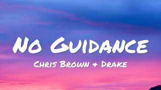 Chris Brown & Drake - No Guidance (lyrics)