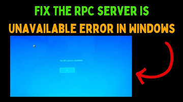 How to Fix The RPC Server Is Unavailable Error in Windows 11