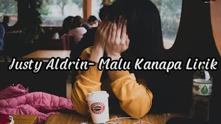 Justy Aldrin  Malu Kanapa lirik justinaldrin