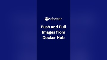 How to Push and Pull Images from Docker Hub