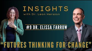 Dr. Elissa Farrow on Futures Thinking, Imagination, and Shaping Better Tomorrows