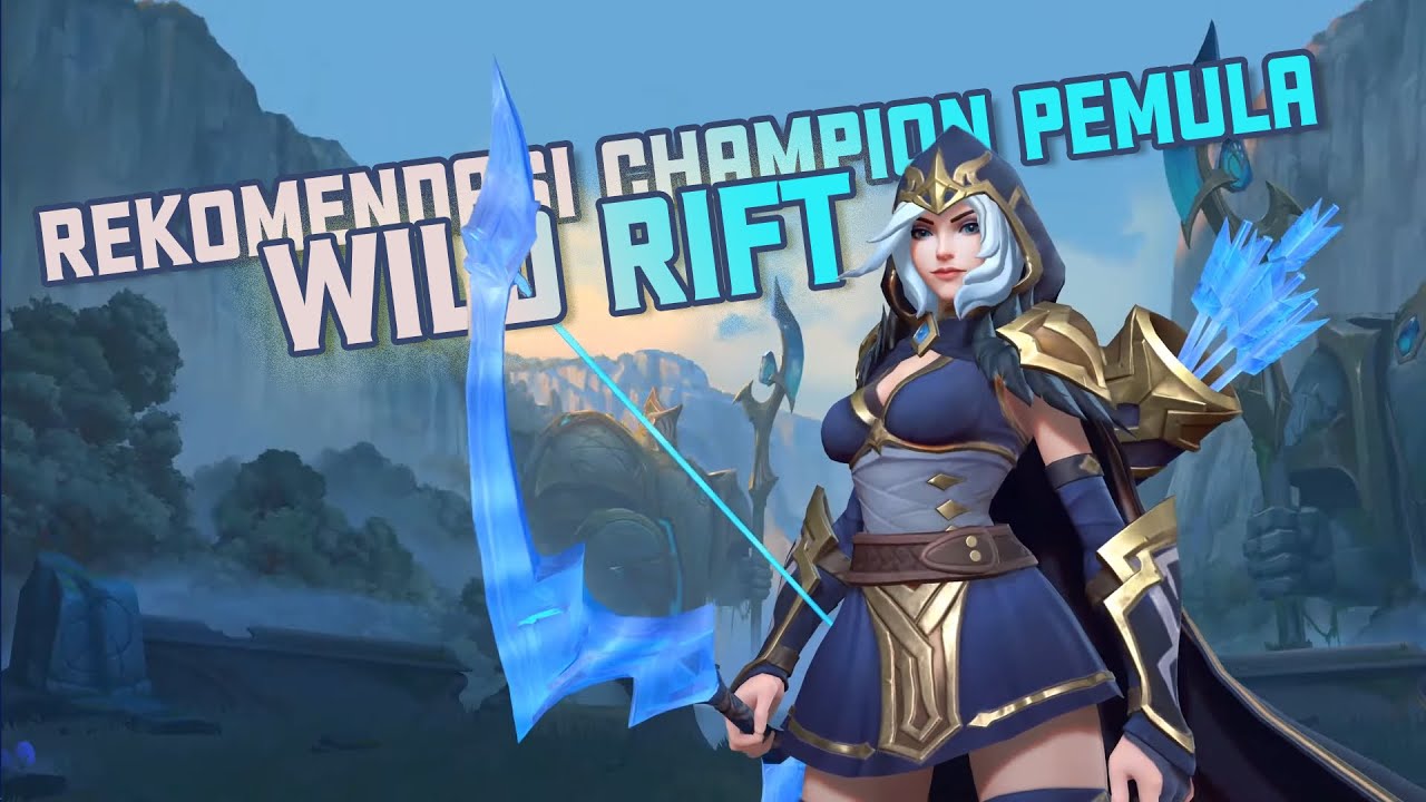 Rekomendasi Champion Untuk Pemula Wild Rift | Wild Rift Indonesia - YouTube