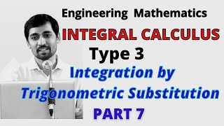 Integration by Tigonometric Substituition Type 3 Part 7 Integral Calculus  EngineeringMathematics
