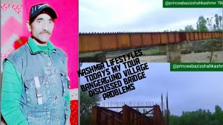 Kashmir lifestyles// Today's my tour Bangergund village discussed bridge problems kupwara Kashmir ⭐⭐