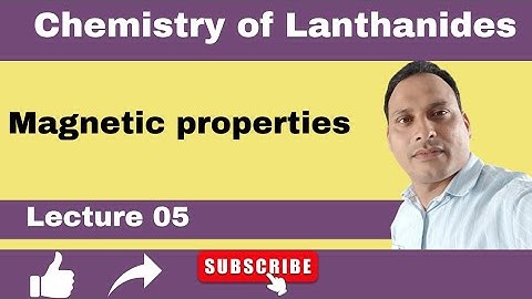 Magnetic Properties | Lanthanides | Magnetic Properties of lanthanidesgate chemistry