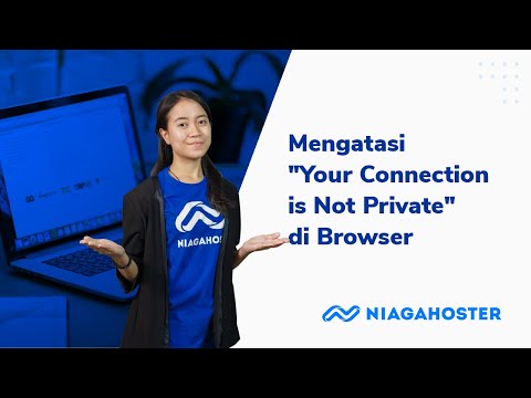 5 Cara Mengatasi "Your Connection is Not Private"