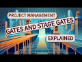 Project Management: Gates and Stage Gates Explained.