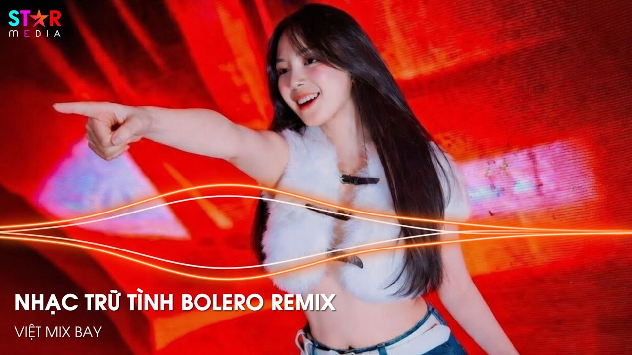 Nhạc Trữ Tình Remix Mới Nhất - LK Nhạc Trữ Tình Bolero Remix TikTok Hay Nhất 2026, Bolero Remix 2026