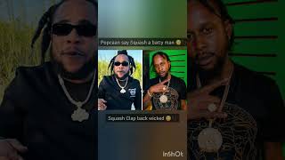 😳 Popcaan diss Squash over Foot 👣 | Will they clash?
