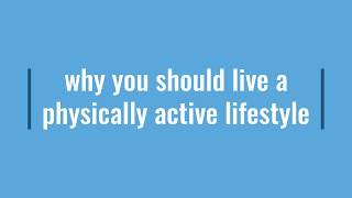 why you should live physically active lifestyle