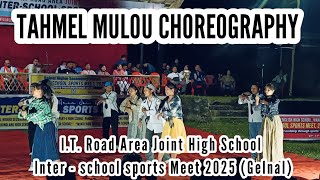 Tahmel Mulou  Choreography By Paragon High School  Makui   Inter School Sports Meet 2025 