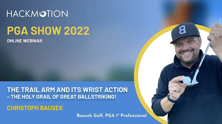 The Trail Wrist and Trail Arm in the Golf Swing - the Holy Grail of Great Ball Striking